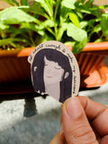 Not Adult Enough – Laminated Sticker